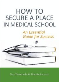 bokomslag How to Secure a Place in Medical School