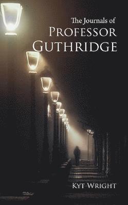 Kyt Wright - Journals of Professor Guthridge, Häftad