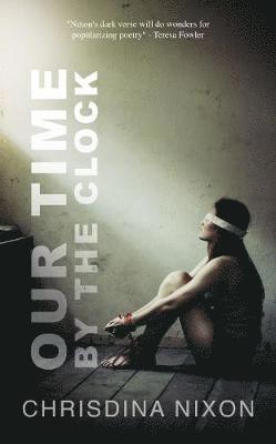 Chrisdina Nixon - Our Time by the Clock, Häftad