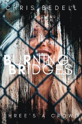 Burning Bridges 1