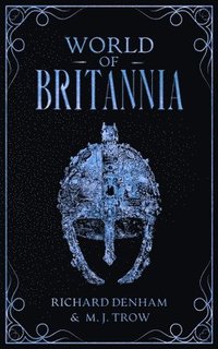 bokomslag World of Britannia: Historical Companion to the Britannia Series