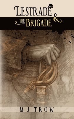 Lestrade and the Brigade 1