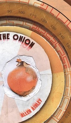 Allen Ashley - Journey to the Centre of the Onion, Inbunden
