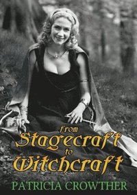 bokomslag From Stagecraft to Witchcraft