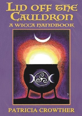 Patricia Crowther - Lid Off The Cauldron, Häftad
