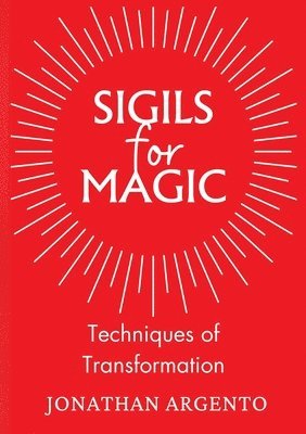 Jonathan Argento - Sigils For Magic, Häftad