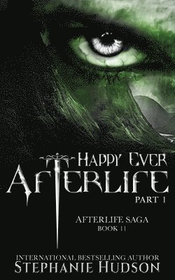 Happy Ever Afterlife - Part One 1