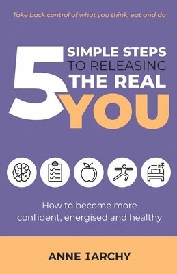 bokomslag 5 Simple Steps to Releasing the Real You