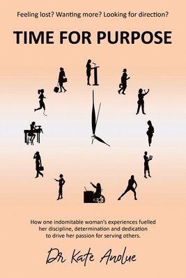 Dr Kate Anolue - Time for Purpose, Häftad. Tillgänglighet: Lägg i varukorg