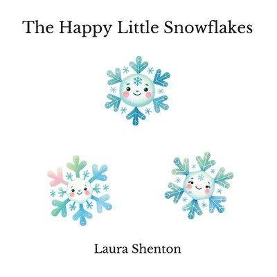 The Happy Little Snowflakes 1