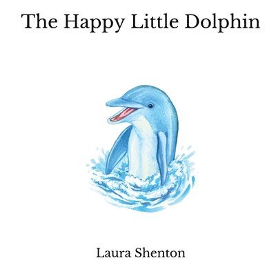 The Happy Little Dolphin 1