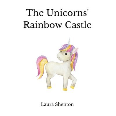 The Unicorns' Rainbow Castle 1