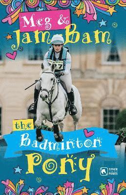 Meg & Jam-Bam the Badminton Pony