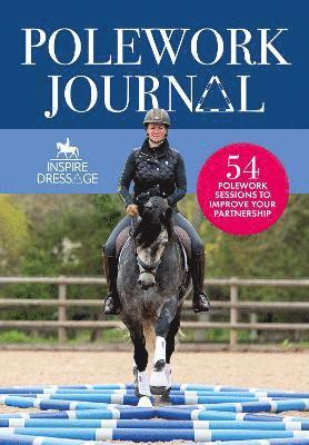 Inspire Dressage Polework Journal