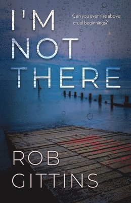 Rob Gittins - I'm Not There, Häftad