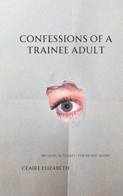 Confessions of a Trainee Adult 1