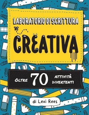 Laboratorio di Scrittura Creativa:Oltre 70 attivita divertenti 1