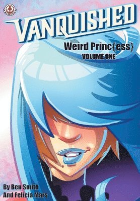 Vanquished: Weird Princ{ess} 1