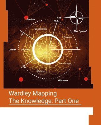 bokomslag Wardley Mapping, The Knowledge
