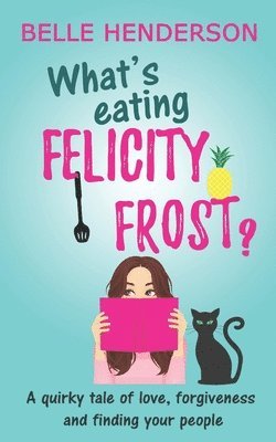What's eating Felicity Frost?