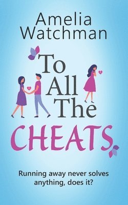 Amelia Watchman - To All The Cheats, Häftad