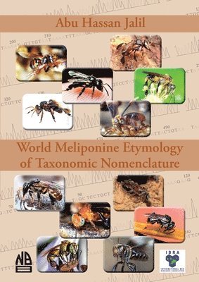 Abu Hassan Jalil - World Meliponine Etymology of Taxonomic Nomenclature, Häftad