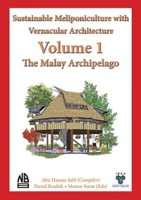 bokomslag Volume 1 - Sustainable Meliponiculture with Vernacular Architecture - The Malay Archipelago