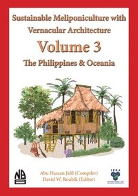 bokomslag Volume 3 Sustainable Meliponiculture with Vernacular Architecture - The Philippines & Oceania