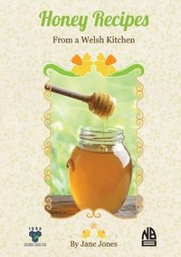 bokomslag Honey Recipes From a Welsh Kitchen