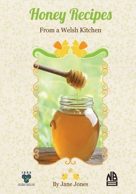 bokomslag Honey Recipes From a Welsh Kitchen