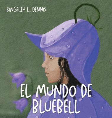 Kingsley L Dennis, Kingsley L. Dennis - Mundo de Bluebell, Inbunden
