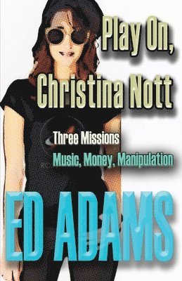 Ed Adams - Play on, Christina Nott, Häftad
