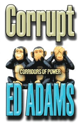Ed Adams - Corrupt, Häftad