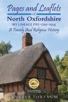 bokomslag Pages and Leaflets of North Oxfordshire: My Lineage Pre-1700 - 1959