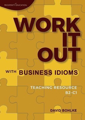 David Bohlke - Work It Out with Business Idioms, Häftad