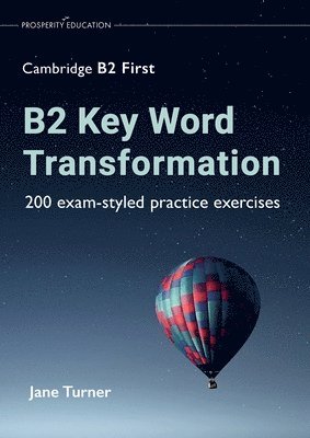 B2 Key Word Transformation 1