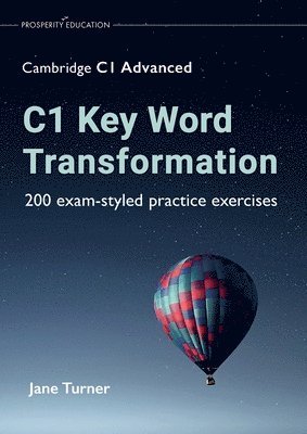 C1 Key Word Transformation 1