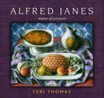 Ceri Thomas - Alfred Janes: Maker of Pictures, Inbunden