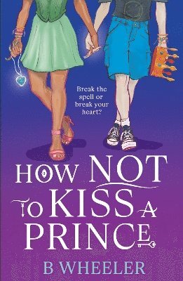 B Wheeler - How NOT to Kiss a Prince, Häftad