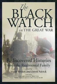 bokomslag The Black Watch and the Great War, 1914-18