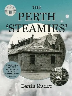 Denis Munro - PERTH ‘STEAMIES’, Häftad. Tillgänglighet: Lägg i varukorg