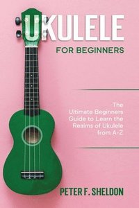 bokomslag Ukulele For Beginners