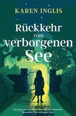 Karen Inglis - Rückkehr zum verborgenen See, Häftad
