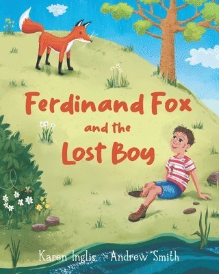 Karen Inglis - Ferdinand Fox and the Lost Boy, Häftad