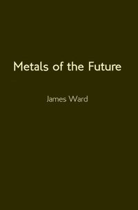 bokomslag Metals of the Future