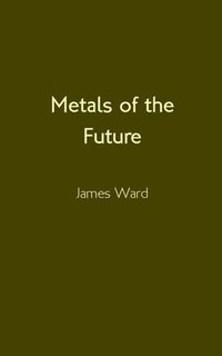 bokomslag Metals of the Future