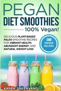 bokomslag Pegan Diet Smoothies - 100% VEGAN!