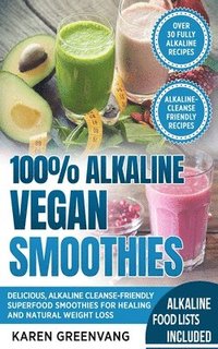 bokomslag 100% Alkaline Vegan Smoothies