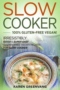 bokomslag Slow Cooker -100% Gluten-Free Vegan