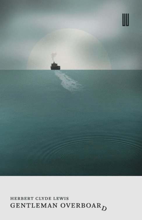 Herbert Clyde Lewis - Gentleman Overboard, Häftad
